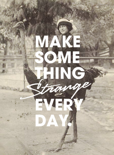 make something strande every day
