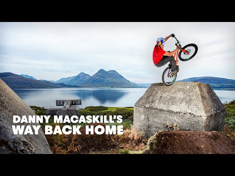 Way Back Home w/ Danny MacAskill
