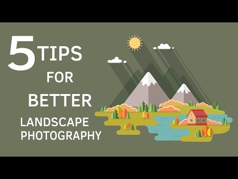 Photography Tips - Five Tips for Better Landscape Photography