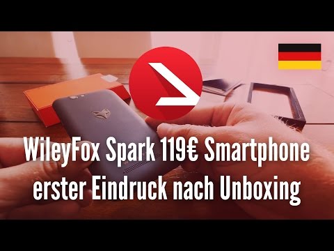 WileyFox Spark 119€ Smartphone erster Eindruck nach Unboxing [4K UHD]