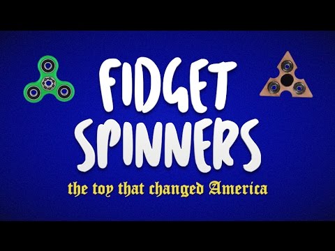 Fidget Spinners: The Toy That Changed America
