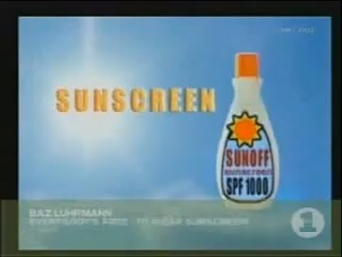 Baz Luhrmann - Everybody&#039;s Free To Wear Sunscreen